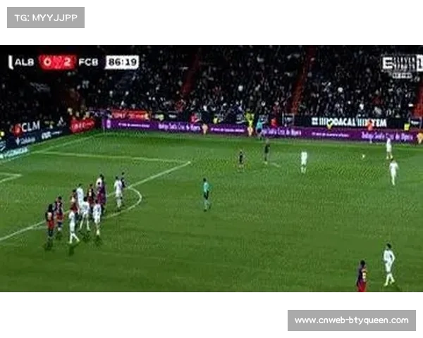 巴萨2-1客胜阿尔瓦塞特晋级国王杯四强,亚马尔兜射破门